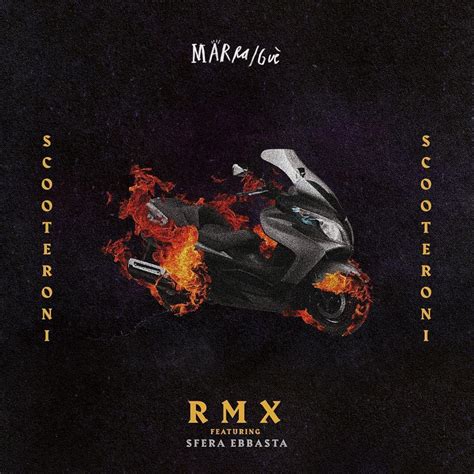 Marracash & Guè Pequeno – Scooteroni RMX Lyrics.